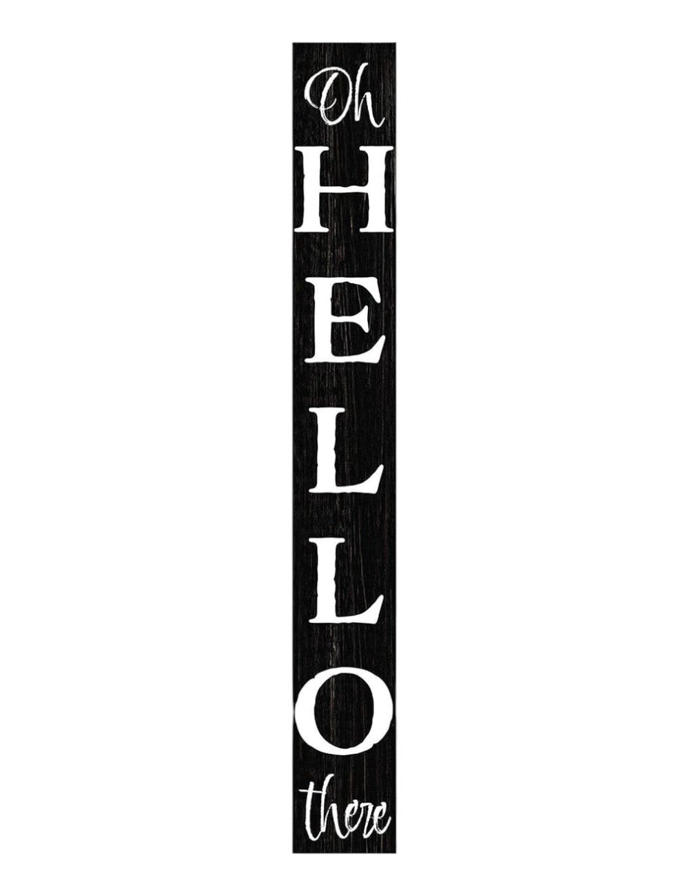 72" Black And White Solid Wood Hello There Porch Sign