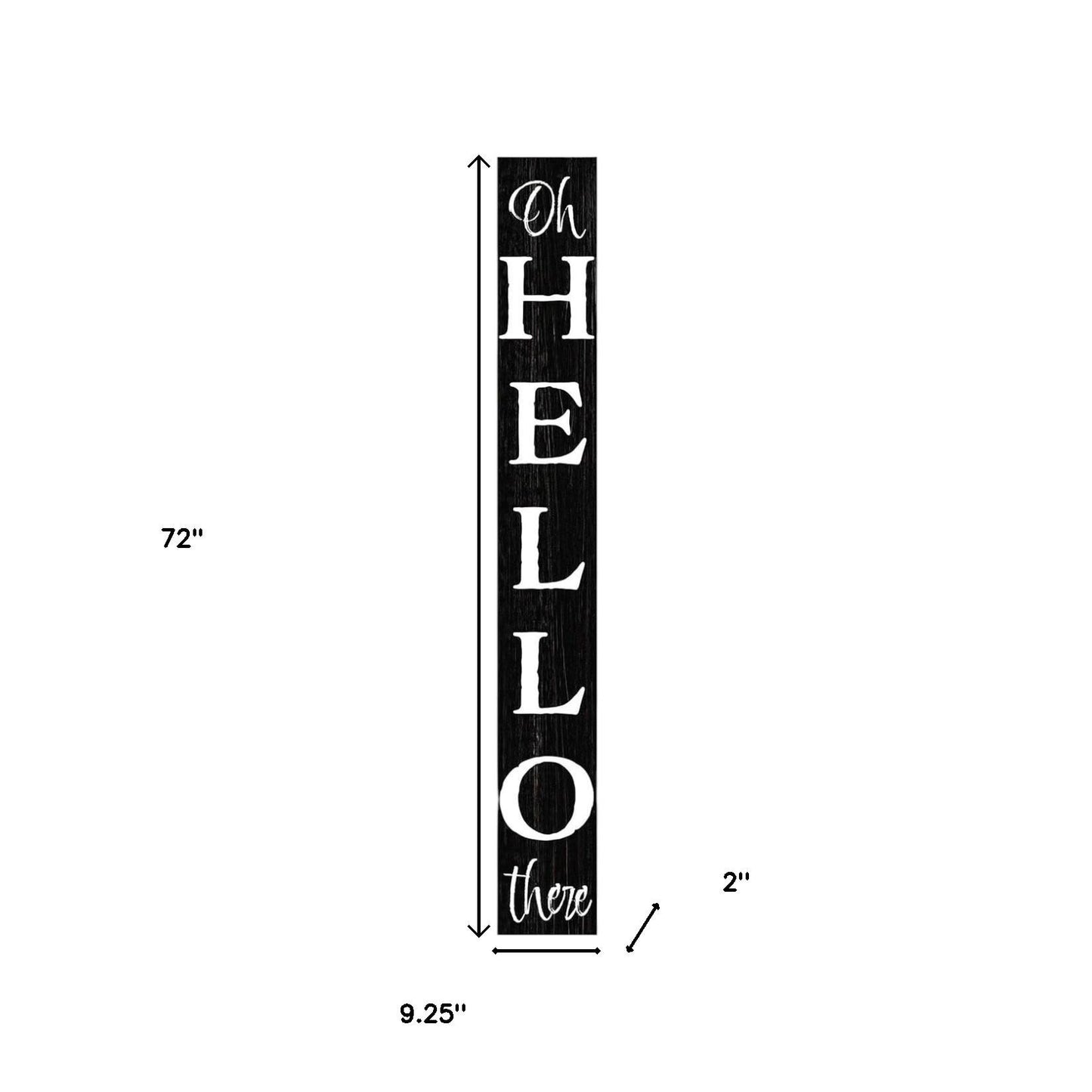 72" Black And White Solid Wood Hello There Porch Sign